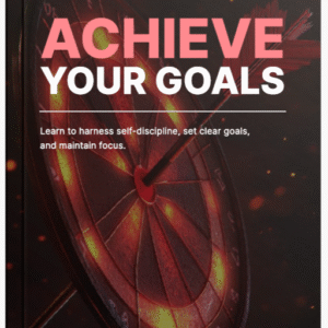 Achieve Your Goals