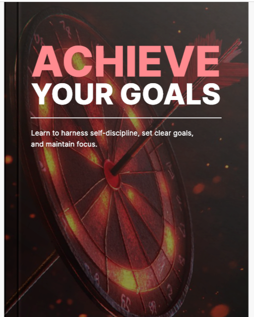 Achieve Your Goals