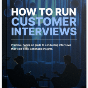 How to Run Effective Customer Interviews