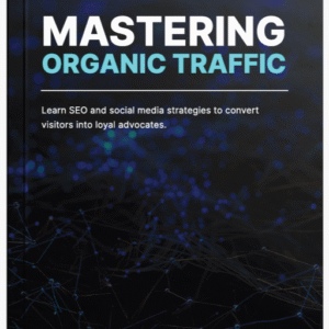 Mastering Organic Traffic